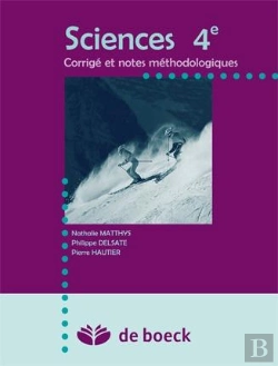 Bertrand.pt - Sciences 4e - Biologie, Physique, Chimie - Corrige Et Notes Methodologiques. Biologie, Chimie, Physi