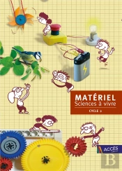 Sciences À Vivre ; Matériel ; Cycle 2