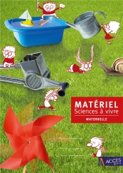 Sciences À Vivre ; Maternelle ; Materiel
