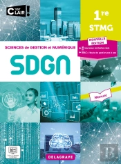 Sciences De Gestion Et Numérique : 1re Stmg ; Manuel Élève
