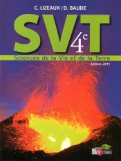 Sciences De La Vie Et De La Terre ; 4eme ; Livre De L'Eleve (Edition 2011)