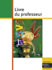 Sciences De La Vie Et De La Terre Svt ; 1ere S ; Livre Du Professeur