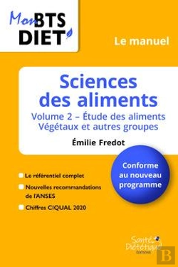 Bertrand.pt - Sciences Des Aliments, Le Manuel T.2 ; Étude Des Aliments, Végétaux Et Autres Groupes