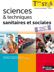 Sciences & Techniques Sanitaires Et Sociales Terminale St2s - Livre Eleve 2013