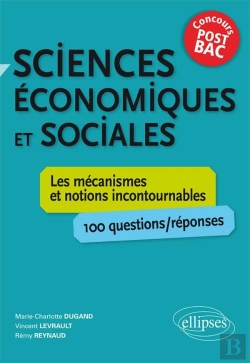 Bertrand.pt - Sciences Économiques Et Sociales. Les Mécanismes Et Notions Incontournables - 100 Questions/Réponses - Concours Post-Bac