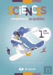 Sciences Et Compétences Au Quotidien 1re Année ; Biologie, Physique ; Cahier De L'Élève (5e Édition)