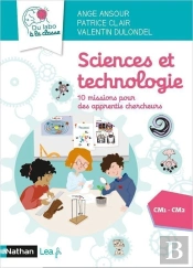 Sciences Et Technologie : 10 Missions Pour Des Apprentis Chercheurs ; Cm1-Cm2