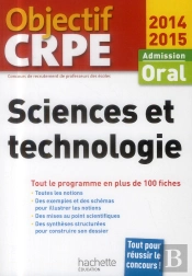 Sciences Et Technologie ; Admission Oral ; Plus De 100 Fiches Synthétiques Et Structurées (Édition 2014/2015)