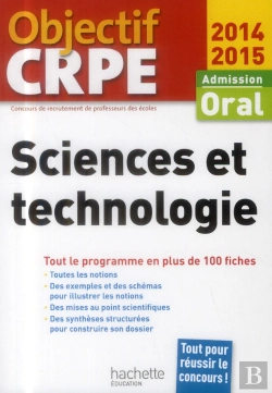 Bertrand.pt - Sciences Et Technologie ; Admission Oral ; Plus De 100 Fiches Synthétiques Et Structurées (Édition 2014/2015)