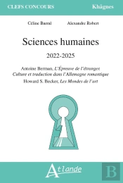 Sciences Humaines 2022-2025 : Antoine Berman, L'Épreuve De L'Étranger ; Culture Et Traduction Dans L'Allemagne Romantique ; Howard S. Becker, Les Mondes De L'Art