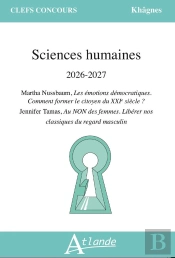 Sciences Humaines 2026-2027 : Martha Nussbaum, Les Émotions Démocratiques. Comment Former Le Citoyen Du Xxie  Siècle ? ; Jennifer Tamas, Au Non Des Femmes. Libérer Nos Classiques Du Regard Masculin