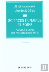 Sciences Humaines Et Soins ; Manuel A L'Usage Des Professions De Sante ; 2e Edition
