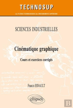 Bertrand.pt - Sciences Industrielles - Cinématique Graphique - Cours Et Exercices Corrigés (Niveau A)