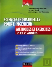 Sciences Industrielles Pour L'Ingénieur ; 1ère Et 2ème Année ; Méthodes Et Exercices
