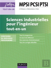 Sciences Industrielles Pour L'Ingénieur ; Mpsi, Pcsi, Ptsi 1ère Année ; Tout-En-Un (2e Édition)