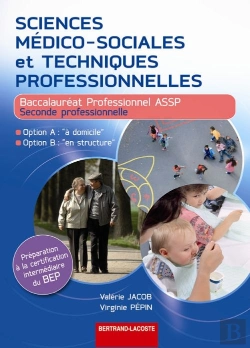 Bertrand.pt - Sciences Médico-Sociales Et Techniques Professionnelles ; 2nde Professionnelle Assp ; Manuel De L'Élève
