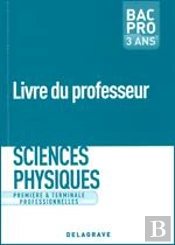 Sciences-Phys 1re/ Ter.Bac Pro Prof (Ed 2010)