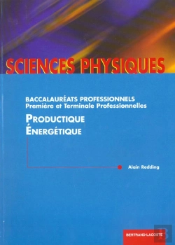 Bertrand.pt - Sciences Physiques 1e Et Terminale Professionnelles Productique Et Energetique