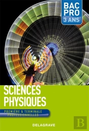 Sciences-Physiques ; 1ère Et Terminale Professionnelles ; Manuel De L'Élève (Édition 2010)