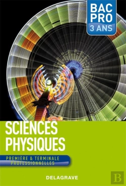 Bertrand.pt - Sciences-Physiques ; 1ère Et Terminale Professionnelles ; Manuel De L'Élève (Édition 2010)