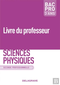 Bertrand.pt - Sciences Physiques ; Bac Pro ; Seconde Professionnelle ; Livre Du Professeur (Édition 2009)