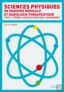 Bertrand.pt - Sciences Physiques En Imagerie Médicale Et Radiologie Thérapeutique T.1