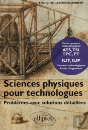 Sciences Physiques Pour Technologues, Problèmes Avec Solutions Détaillées
