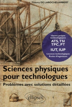 Bertrand.pt - Sciences Physiques Pour Technologues, Problèmes Avec Solutions Détaillées