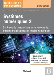 Sciences Physiques ; Systèmes Numériques 2 ; Systèmes De Transmission, Asservissements, Traitement Des Signaux Et Images Numériques