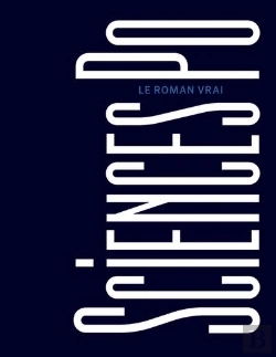 Bertrand.pt - Sciences Po, Le Roman Vrai
