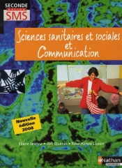 Sciences Sanitaires Et Sociales Et Communication ; Option Seconde Sms ; Livre De L'Élève (Édition 2008)