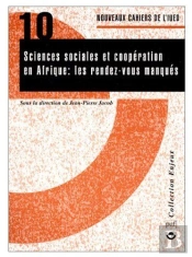 Sciences Sociales Et Coopération En Afrique : Les Rendez-Vous Manqués