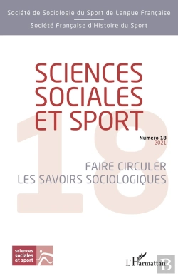 Bertrand.pt - Sciences Sociales Et Sport - Vol18 - Faire Circuler Les Savoirs Sociologiques