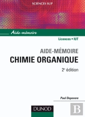 Sciences Sup ; Aide-Memoire : Chimie Organique ; Licences, Iut (2e Édition)
