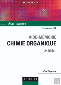 Bertrand.pt - Sciences Sup ; Aide-Memoire : Chimie Organique ; Licences, Iut (2e Édition)