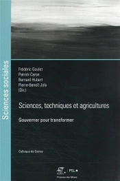 Sciences, Techniques Et Agricultures : Gouverner Pour Transformer