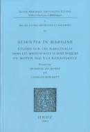 Scientia In Margine ; Études Sur Les Marginalia Dans Les Manuscrits Scientifiques Du Moyen-Âge À La Renaissance