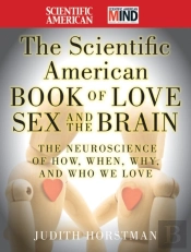 Scientific American Book Of Love, Sex And The Brain