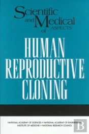 Scientific And Medical Aspects Of Human Reproductive Cloning