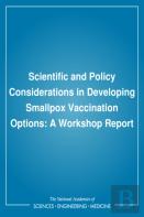 Scientific And Policy Considerations In Developing Smallpox Vaccination Options