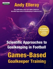 Scientific Approaches To Goalkeeping In Football
