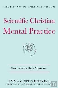 Bertrand.pt - Scientific Christian Mental Practice: Also Includes High Mysticism