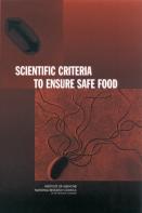 Scientific Criteria To Ensure Safe Food