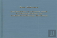 Scientific Culture And Urbanisation In Industrialising Britain
