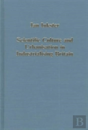 Scientific Culture And Urbanisation In Industrialising Britain