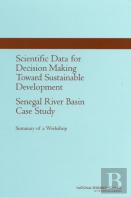 Scientific Data For Decision Making Toward Sustainable Development: Senegal River Basin Case Study