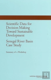 Scientific Data For Decision Making Toward Sustainable Development: Senegal River Basin Case Study