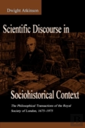 Scientific Discourse In Sociohistorical Context