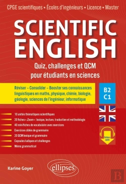 Bertrand.pt - Scientific English. Quiz, Challenges Et Qcm Pour Étudiants En Sciences B2-C1 : Réviser - Consolider - Booster Ses Connaissances Linguistiques En Maths, Physique, Chimie, Biologie, Géologie, Sciences
