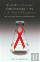 Scientific Errors And Controversies In The U.S. Hiv/Aids Epidemic